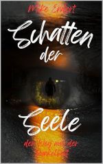 Schatten der Seele: Mein Weg aus der Dunkelheit (Zwischen Leben und Tod beginnt eine Reise, aus der niemand unverändert zurückkehrt. 2) Cover des Buches Schatten der Seele: Mein Weg aus der Dunkelheit (Zwischen Leben und Tod beginnt eine Reise, aus der niemand unverändert zurückkehrt. 2) (ISBN: B0F2GK3RC7)