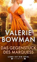 Das Gegenstück des Marquess (Liebe ist ein Spiel 3) Cover des Buches Das Gegenstück des Marquess (Liebe ist ein Spiel 3) (ISBN: B0F2GLNJ2M)