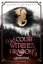 A Court of Witches and Dragons: Hexentanz Cover des Buches A Court of Witches and Dragons: Hexentanz (ISBN: B0F2KQL2W4)
