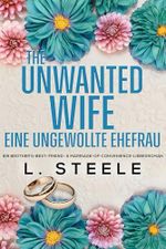 The Unwanted Wife – Eine ungewollte Ehefrau: Ein Brother’s-Best-Friend- & Marriage-of-Convenience-Liebesroman (Die Davenport-Familie: Eine Marriage-of-Convenience-Reihe 1) Cover des Buches The Unwanted Wife – Eine ungewollte Ehefrau: Ein Brother’s-Best-Friend- & Marriage-of-Convenience-Liebesroman (Die Davenport-Familie: Eine Marriage-of-Convenience-Reihe 1) (ISBN: B0F2SMCRTV)