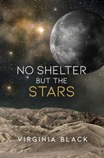 No Shelter But the Stars (English Edition) Cover des Buches No Shelter But the Stars (English Edition) (ISBN: B0F34VSPWZ)