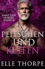 Saint View Murder Squad - Peitschen und Ketten (Saint View Murder Squad Deutsch 2) Cover des Buches Saint View Murder Squad - Peitschen und Ketten (Saint View Murder Squad Deutsch 2) (ISBN: B0F3P9THH7)