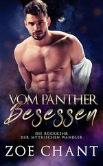 Vom Panther besessen (Die Rückkehr der Mythischen Wandler 1) Cover des Buches Vom Panther besessen (Die Rückkehr der Mythischen Wandler 1) (ISBN: B0F4R8L3QP)