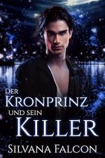 Der Kronprinz und sein Killer (Schicksalsflammen 3) Cover des Buches Der Kronprinz und sein Killer (Schicksalsflammen 3) (ISBN: B0F7Y46L15)