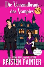 Die Versandbraut des Vampirs: Nocturne Falls (Nocturne Falls Deutsch 1) Cover des Buches Die Versandbraut des Vampirs: Nocturne Falls (Nocturne Falls Deutsch 1) (ISBN: B0F7YMT3NC)