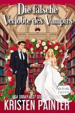 Die falsche Verlobte des Vampirs: Nocturne Falls (Nocturne Falls Deutsch 5) Cover des Buches Die falsche Verlobte des Vampirs: Nocturne Falls (Nocturne Falls Deutsch 5) (ISBN: B0F7ZYZQFL)