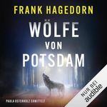 Wölfe von Potsdam: Paula Osterholz ermittelt, Band 1 Cover des Buches Wölfe von Potsdam: Paula Osterholz ermittelt, Band 1 (ISBN: B0FBM2BCRR)