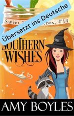 Südliche Wünsche (SÜSSE TEE-HEXEN 14) Cover des Buches Südliche Wünsche (SÜSSE TEE-HEXEN 14) (ISBN: B0FBXXT8T9)