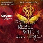 Rebel Witch (German Edition): Der rote Nachtfalter, Band 2 Cover des Buches Rebel Witch (German Edition): Der rote Nachtfalter, Band 2 (ISBN: B0FC6V8ZSF)