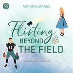 Flirting Beyond the Field: Silveroaks, Band 3 Cover des Buches Flirting Beyond the Field: Silveroaks, Band 3 (ISBN: B0FDR9TQG9)