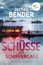 Schüsse am Schiffercafé: Kriminalroman | Knoop ermittelt 2 – Ein Regio-Krimi an der Kieler Förde Cover des Buches Schüsse am Schiffercafé: Kriminalroman | Knoop ermittelt 2 – Ein Regio-Krimi an der Kieler Förde (ISBN: B0FG7BBCT4)