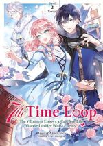 7th Time Loop: The Villainess Enjoys a Carefree Life Married to Her Worst Enemy! (Light Novel) (deutsche Ausgabe), Band 02 Cover des Buches 7th Time Loop: The Villainess Enjoys a Carefree Life Married to Her Worst Enemy! (Light Novel) (deutsche Ausgabe), Band 02 (ISBN: B0FGFZR78B)
