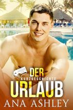 Der Urlaub: Eine Zimmer für 3 Kurzgeschichte Cover des Buches Der Urlaub: Eine Zimmer für 3 Kurzgeschichte (ISBN: B0FJHSZVBJ)