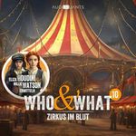 Zirkus im Blut: Who & What – Eliza Houdini & Millie Watson ermitteln, Folge10 Cover des Buches Zirkus im Blut: Who & What – Eliza Houdini & Millie Watson ermitteln, Folge10 (ISBN: B0FKBQ3GN7)