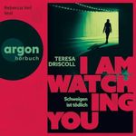 I Am Watching You (German Edition): Schweigen ist tödlich Cover des Buches I Am Watching You (German Edition): Schweigen ist tödlich (ISBN: B0FL2TVSW5)