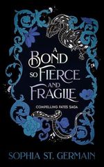 A Bond so Fierce and Fragile (Compelling Fates Saga Book 3) (English Edition) Cover des Buches A Bond so Fierce and Fragile (Compelling Fates Saga Book 3) (English Edition) (ISBN: B0FMQBZ8NH)