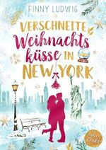 Verschneite Weihnachtsküsse in New York: Liebesroman mit Happy End Cover des Buches Verschneite Weihnachtsküsse in New York: Liebesroman mit Happy End (ISBN: B0FQ5R9HTY)