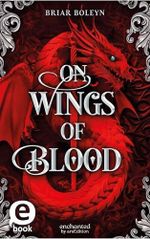 On Wings of Blood (Bloodwing Academy 1) Cover des Buches On Wings of Blood (Bloodwing Academy 1) (ISBN: B0FQCC3XMX)
