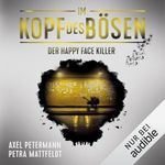 Der Happy Face Killer: Im Kopf des Bösen, Band 3 Cover des Buches Der Happy Face Killer: Im Kopf des Bösen, Band 3 (ISBN: B0FQWPF6N2)