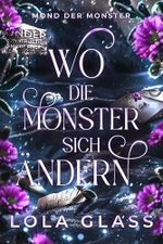 Wo die Monster sich Ändern: Ein paranormaler, romantischer Shifter Liebesroman (Mond der Monster 3) Cover des Buches Wo die Monster sich Ändern: Ein paranormaler, romantischer Shifter Liebesroman (Mond der Monster 3) (ISBN: B0FS1LDXFY)