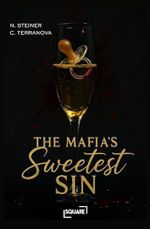 The Mafia’s Sweetest Sin - Dark Romance über einen Konditor, ein unschuldiges Kind und eine verbotene Liebe voller Gefahr & Leidenschaft (Dark Romance Mafia Serie 3) Cover des Buches The Mafia’s Sweetest Sin - Dark Romance über einen Konditor, ein unschuldiges Kind und eine verbotene Liebe voller Gefahr & Leidenschaft (Dark Romance Mafia Serie 3) (ISBN: B0FSSZRBXW)
