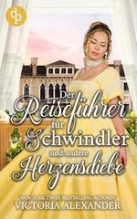 Der Reiseführer für Schwindler und andere Herzensdiebe | Eine prickelnde Regency Romance (Der Lady Travelers Club 2) Cover des Buches Der Reiseführer für Schwindler und andere Herzensdiebe | Eine prickelnde Regency Romance (Der Lady Travelers Club 2) (ISBN: B0FT3RNK6M)