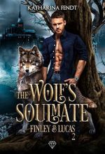 The Wolf's Soulmate: Finley und Lucas ( Band 2 ) Cover des Buches The Wolf's Soulmate: Finley und Lucas ( Band 2 ) (ISBN: B0FT6TZRZ7)