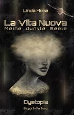 La Vita Nuova - Meine dunkle Seele Cover des Buches La Vita Nuova - Meine dunkle Seele (ISBN: B0FTV68Q2C)