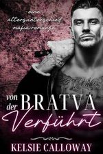 Von Der Bratva Verführt: Eine Altersunterschied Mafia-Romanze (Bratva-Junggesellen 1) Cover des Buches Von Der Bratva Verführt: Eine Altersunterschied Mafia-Romanze (Bratva-Junggesellen 1) (ISBN: B0FVF3Y4G5)
