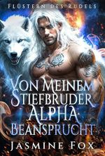 Von meinem Stiefbruder Alpha beansprucht: Das geheime Baby eines CEOs, der abgelehnte Partner, erzwungene Nähe, paranormale Romanze (Flüstern des Rudels 3) Cover des Buches Von meinem Stiefbruder Alpha beansprucht: Das geheime Baby eines CEOs, der abgelehnte Partner, erzwungene Nähe, paranormale Romanze (Flüstern des Rudels 3) (ISBN: B0FWJZCF7Z)