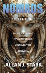 NOMADS COLLECTION: Collection 5 (NOMADS / NOMADS-SCAVENGERS / NOMADS-Aseera (German) 22) Cover des Buches NOMADS COLLECTION: Collection 5 (NOMADS / NOMADS-SCAVENGERS / NOMADS-Aseera (German) 22) (ISBN: B0FXHN3V59)