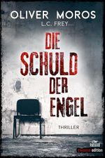 Die Schuld der Engel: Thriller (Thriller Classics Edition) Cover des Buches Die Schuld der Engel: Thriller (Thriller Classics Edition) (ISBN: B0FXY61T4W)
