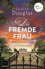 Die fremde Frau: Die Geheimnisse von Somerset | Roman Cover des Buches Die fremde Frau: Die Geheimnisse von Somerset | Roman (ISBN: B0FY3LHXNT)