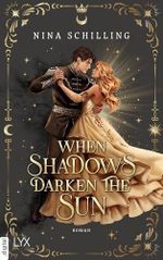 When Shadows Darken the Sun (The Day and Night Duet 1) Cover des Buches When Shadows Darken the Sun (The Day and Night Duet 1) (ISBN: B0FYP8KNSZ)