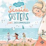 Seaside Sisters 1 (Seaside Sisters 1): Lenes Inselsommerglück | Nordsee-Jugendhörbuch über Freundschaft, erste Liebe und Ferienzauber Cover des Buches Seaside Sisters 1 (Seaside Sisters 1): Lenes Inselsommerglück | Nordsee-Jugendhörbuch über Freundschaft, erste Liebe und Ferienzauber (ISBN: B0FZKB5HTV)