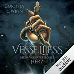 Vesselless – Mein verräterisches Herz: Merciless Realms, Band 1 Cover des Buches Vesselless – Mein verräterisches Herz: Merciless Realms, Band 1 (ISBN: B0G3QLQH57)
