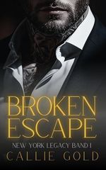 Broken Escape: Ein dunkler Mafia Liebesroman (New York Legacy 1) Cover des Buches Broken Escape: Ein dunkler Mafia Liebesroman (New York Legacy 1) (ISBN: B0G4HMJMY1)