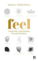 Feel: Gedanken und Gebete für jede Emotion Cover des Buches Feel: Gedanken und Gebete für jede Emotion (ISBN: B0G4S61QSN)