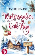 Winterzauber in Oak Bay | Ein weihnachtlicher Liebesroman Cover des Buches Winterzauber in Oak Bay | Ein weihnachtlicher Liebesroman (ISBN: B0G4WN7DCW)