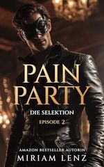 Pain Party: Die Selektion (Episode 2) Cover des Buches Pain Party: Die Selektion (Episode 2) (ISBN: B0G4XSGZGW)