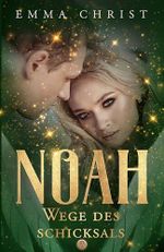 Noah - Wege des Schicksals: Urban Fantasy Liebesroman Schutzengel (Noah - Mehr als ein Schutzengel? 3) Cover des Buches Noah - Wege des Schicksals: Urban Fantasy Liebesroman Schutzengel (Noah - Mehr als ein Schutzengel? 3) (ISBN: B0G5XFSV4T)
