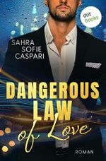 Dangerous Law Of Love: Roman | Eine fesselnde Dark-Romance voller dunkler Geheimnisse und unerfüllter Sehnsucht Cover des Buches Dangerous Law Of Love: Roman | Eine fesselnde Dark-Romance voller dunkler Geheimnisse und unerfüllter Sehnsucht (ISBN: B0G614343S)
