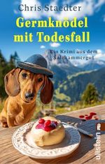 Germknödel mit Todesfall: Ein Krimi aus dem Salzkammergut | Sommerlicher Cosy-Krimi im Salzkammergut: Ideal für alle, die Urlaubslektüre mit Biss mögen Cover des Buches Germknödel mit Todesfall: Ein Krimi aus dem Salzkammergut | Sommerlicher Cosy-Krimi im Salzkammergut: Ideal für alle, die Urlaubslektüre mit Biss mögen (ISBN: B0GKG5S4NS)