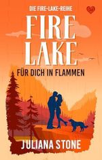 Fire Lake – Für dich in Flammen: Spicy Small-Town Romance Cover des Buches Fire Lake – Für dich in Flammen: Spicy Small-Town Romance (ISBN: B0GMXVJYVR)