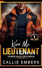 Kiss me Lieutenant: Ein heißer Feuerwehr-Liebesroman voller Spannung, verbotener Anziehung und Grumpy Sunshine (Thunder Valley Fire & Rescue: Deutsche Ausgabe 1) Cover des Buches Kiss me Lieutenant: Ein heißer Feuerwehr-Liebesroman voller Spannung, verbotener Anziehung und Grumpy Sunshine (Thunder Valley Fire & Rescue: Deutsche Ausgabe 1) (ISBN: B0GMXZV98T)
