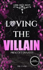 LOVING THE VILLAIN: Liebe. Mich. Nicht. (Dark Romance) Cover des Buches LOVING THE VILLAIN: Liebe. Mich. Nicht. (Dark Romance) (ISBN: B0GP1Z92J6)
