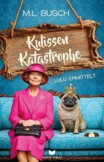 Kulissenkatastrophe | Ein herrlich unterhaltsamer Krimi mit Witz und Charme und überraschenden Wendungen Cover des Buches Kulissenkatastrophe | Ein herrlich unterhaltsamer Krimi mit Witz und Charme und überraschenden Wendungen (ISBN: B0GQYZ6RQB)