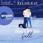 Don't let me fall: Breaking the Ice, Band 1 Cover des Buches Don't let me fall: Breaking the Ice, Band 1 (ISBN: B0GSW84Q33)