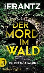 Der Mord im Wald: Ein Fall für Anna Glad (Anna Glad ermittelt 4) Cover des Buches Der Mord im Wald: Ein Fall für Anna Glad (Anna Glad ermittelt 4) (ISBN: B0GT46STWT)