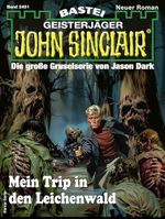 John Sinclair 2491: Mein Trip in den Leichenwald Cover des Buches John Sinclair 2491: Mein Trip in den Leichenwald (ISBN: B0GT8LCHFH)